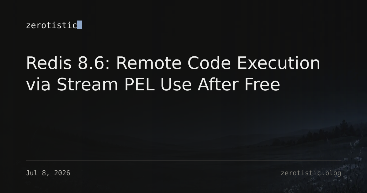 Redis 8.6: Remote Code Execution via Stream PEL Use After Free